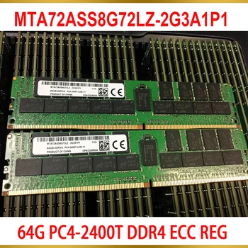 1PSC Sunucu Belleği MT RAM 64 GB 64G PC4-2400T DDR4 ECC REG LRDIMM 4DRX4 MTA72ASS8G72LZ-2G3A1P1 